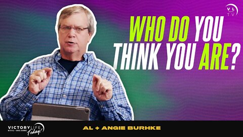 Who Do You Think You Are? | Victory Life Today