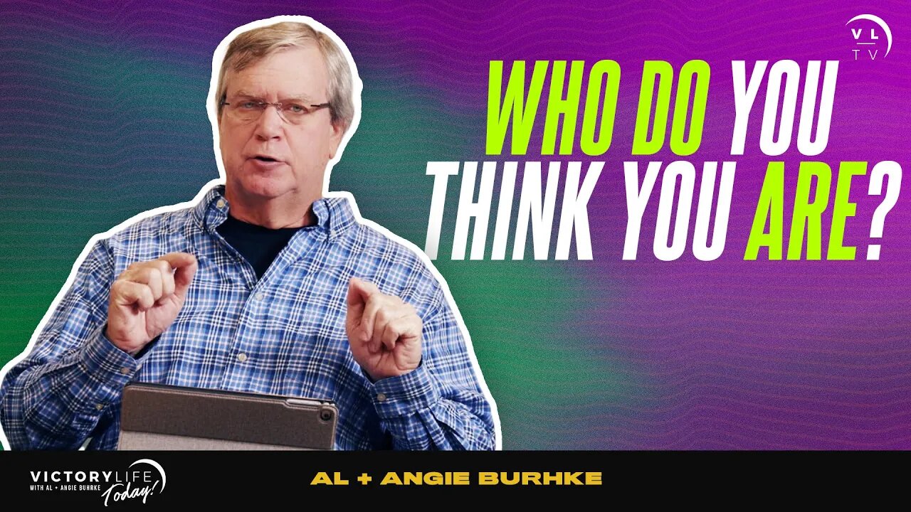 Who Do You Think You Are? | Victory Life Today