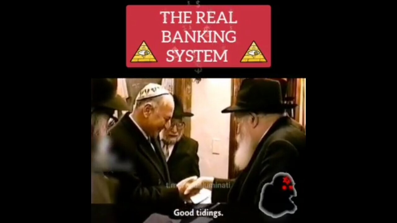THE REAL BANKING SYSTEM - ZIONISTS ARE PUR EVIL SATANISTS