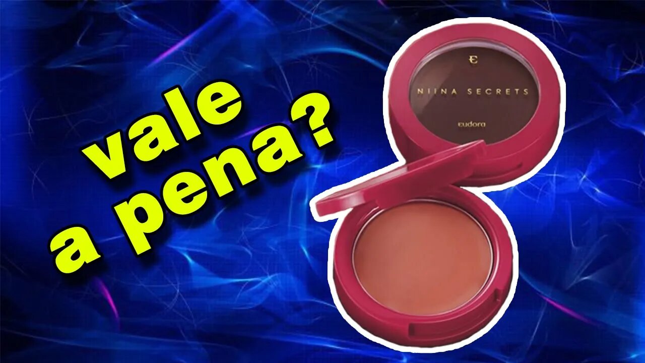 Blush Niina Secrets & GO - Eudora - VALE A PENA?