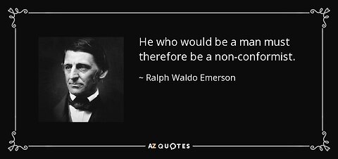 "On conformity..." - Scene from the Dead Poets Society....