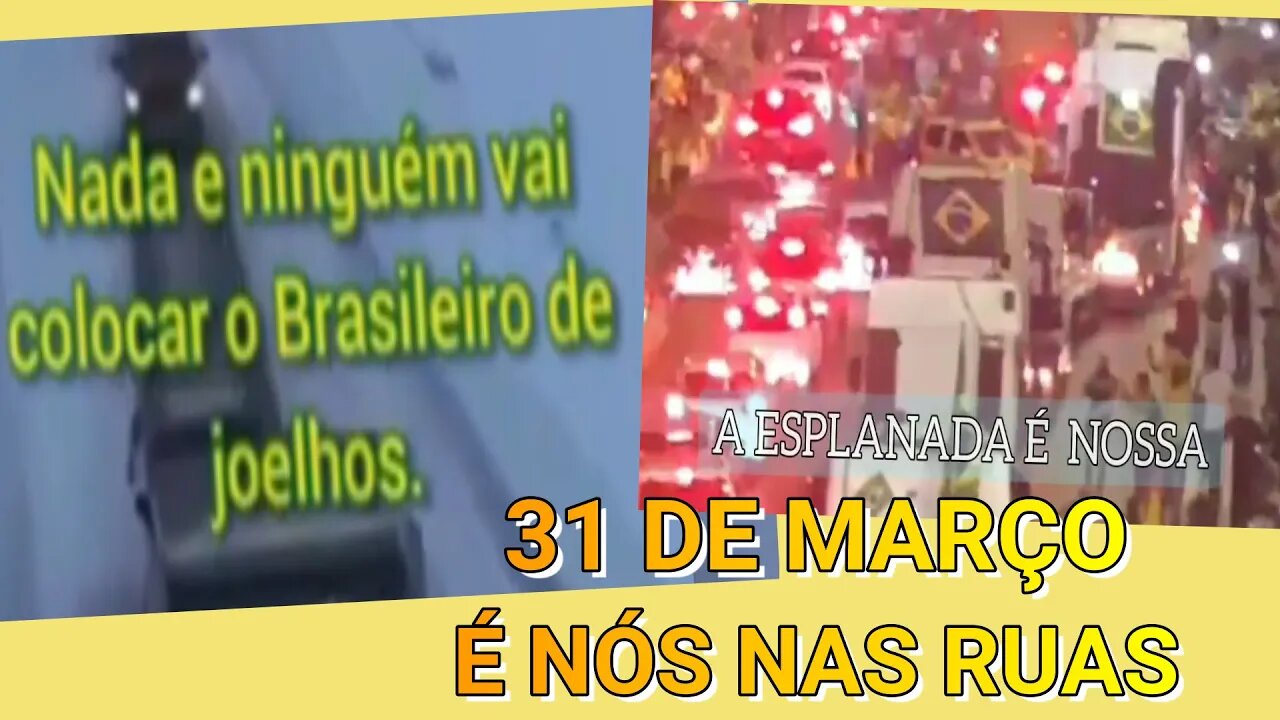 31 DE MARÇO PATRIOTAS TODOS JUNTOS NAS RUAS CONTRA A TIRANIA