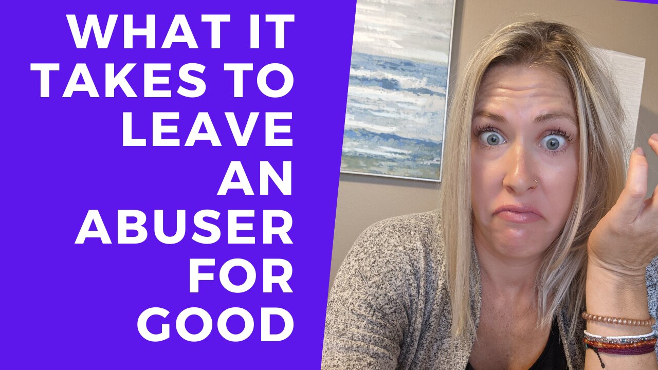 What it actually takes to leave an abuser for good EXPLAINED!