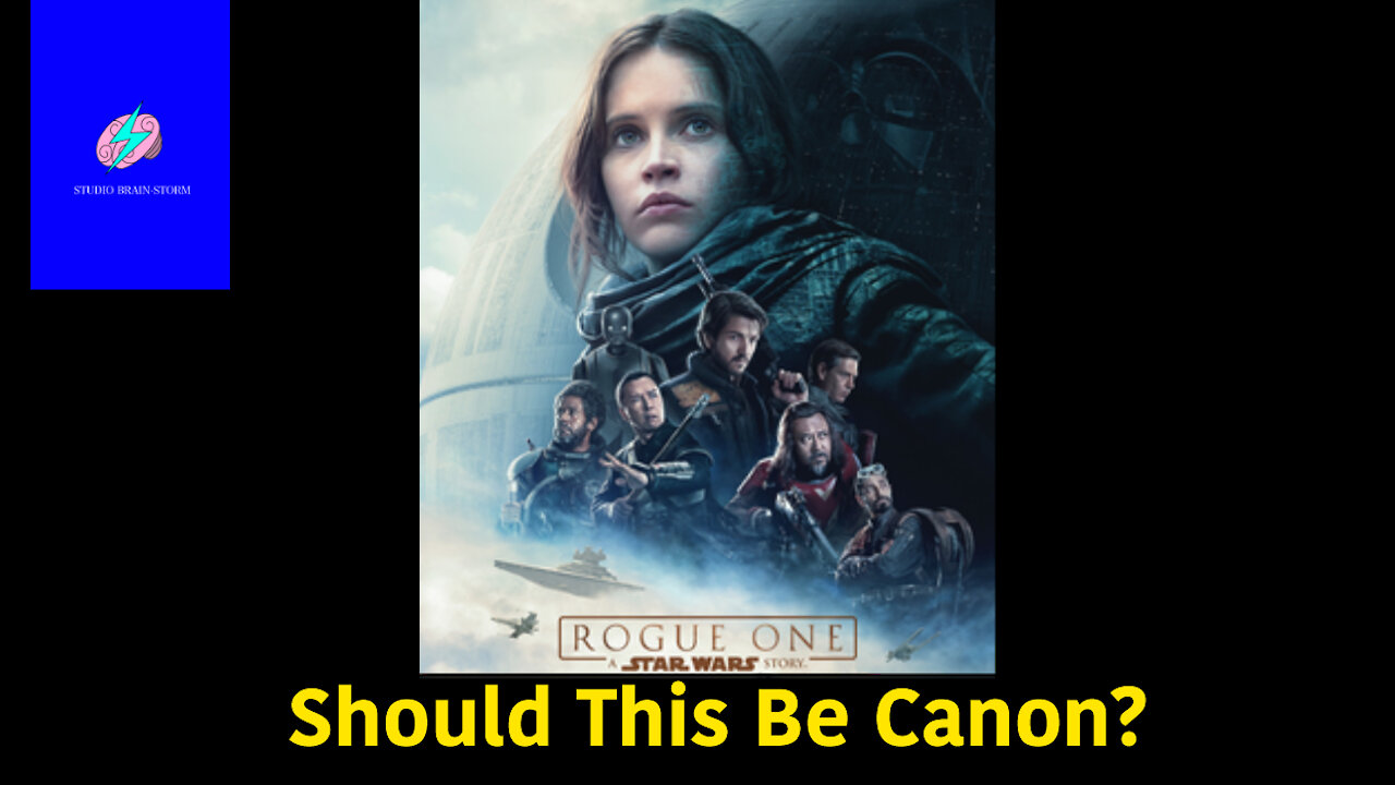 Should This Be Canon? Rogue One