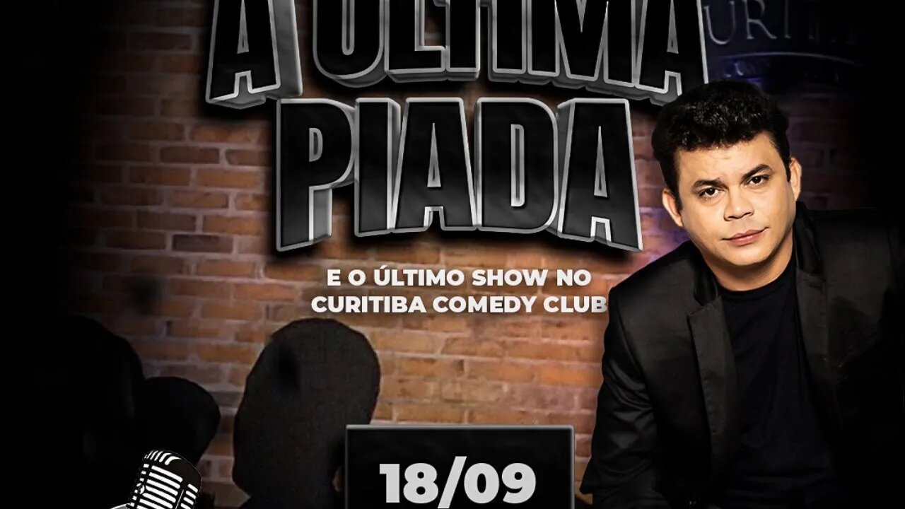 A Última Piada - Último show do Curitiba Comedy Club com Emerson Ceará