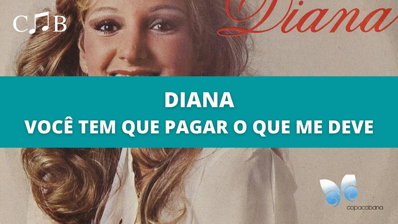 Diana - Você Tem Que Pagar o Que Me Deve