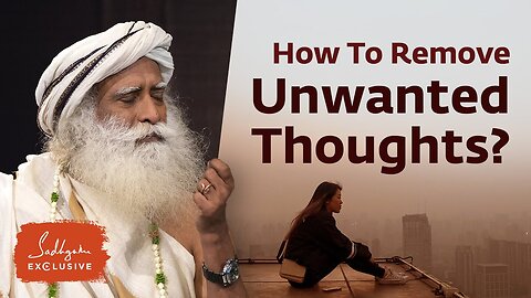 How To Remove Unwanted Thoughts From The Mind