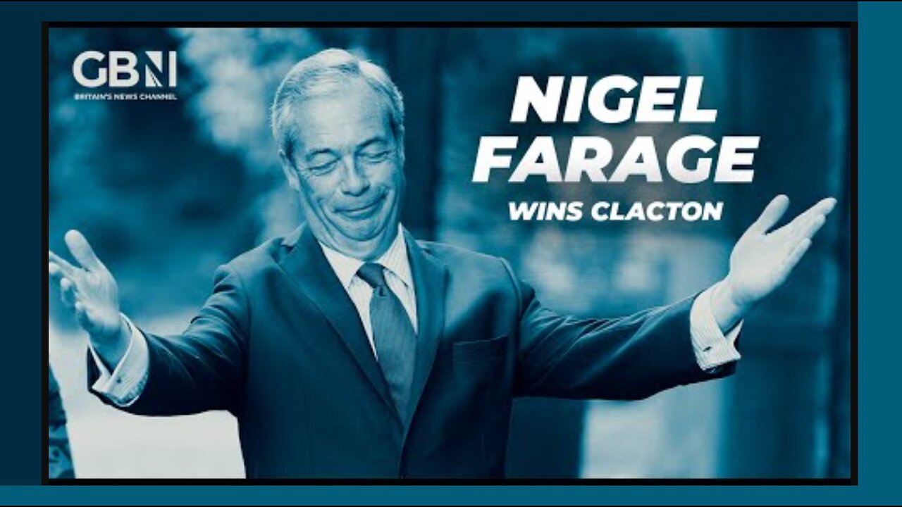 BREAKING: Nigel Farage wins Clacton - ‘Something fundamental is happening in British politics’