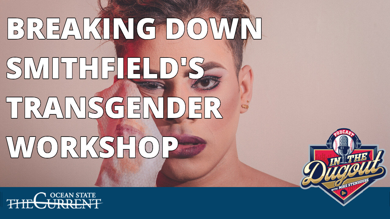 Breaking Down Smithfield's Transgender Workshop #INTHEDUGOUT - June 19, 2023