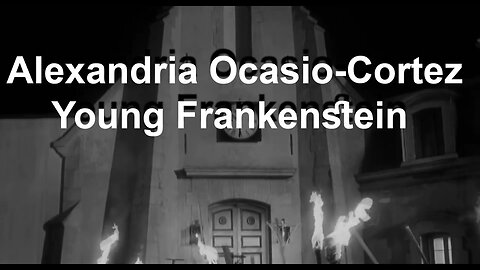 Alexandria Ocasio-Cortez Young Frankenstein