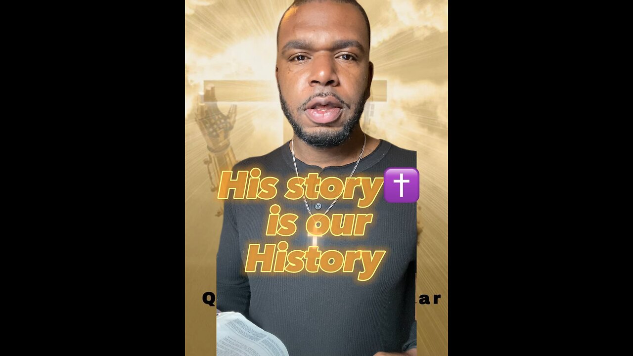 HIS story ✝️ is our History