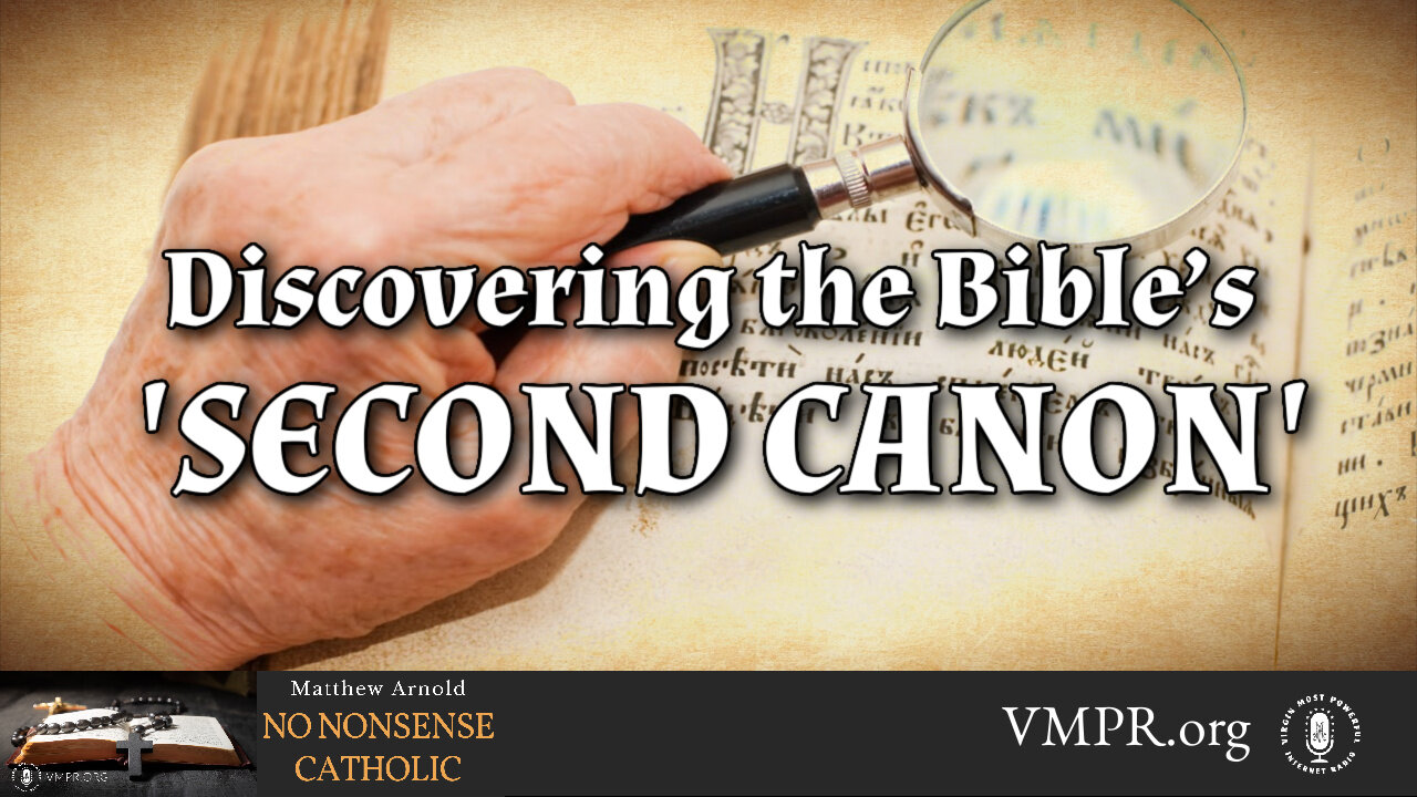 09 Dec 24, No Nonsense Catholic: Discovering the Bible’s “Second Canon”