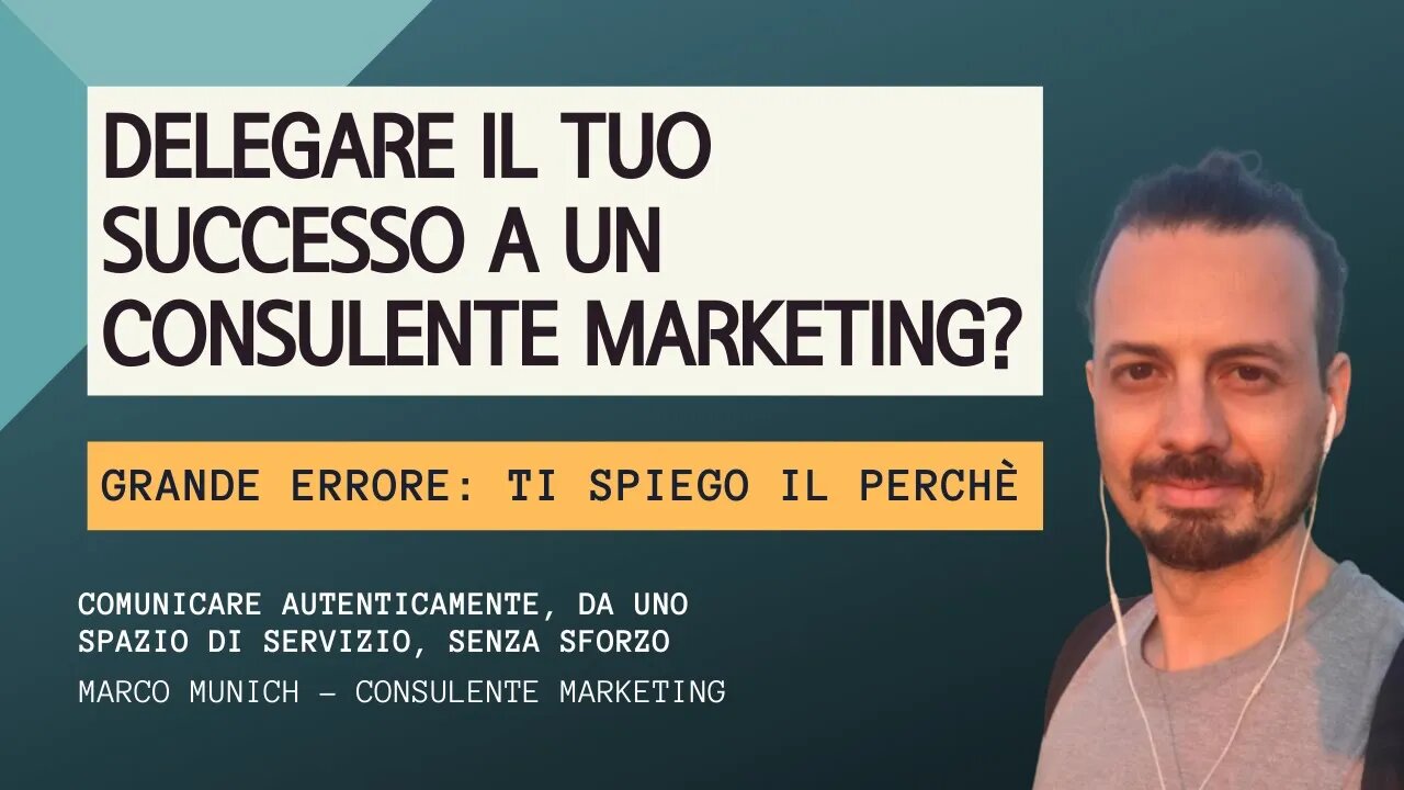 DELEGARE IL TUO SUCCESSO AL CONSULENTE MARKETING? GRANDE ERRORE
