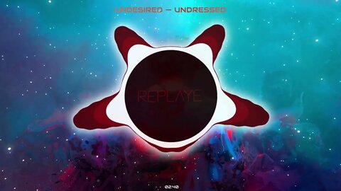 UNDESIRED — Undressed | Replaye
