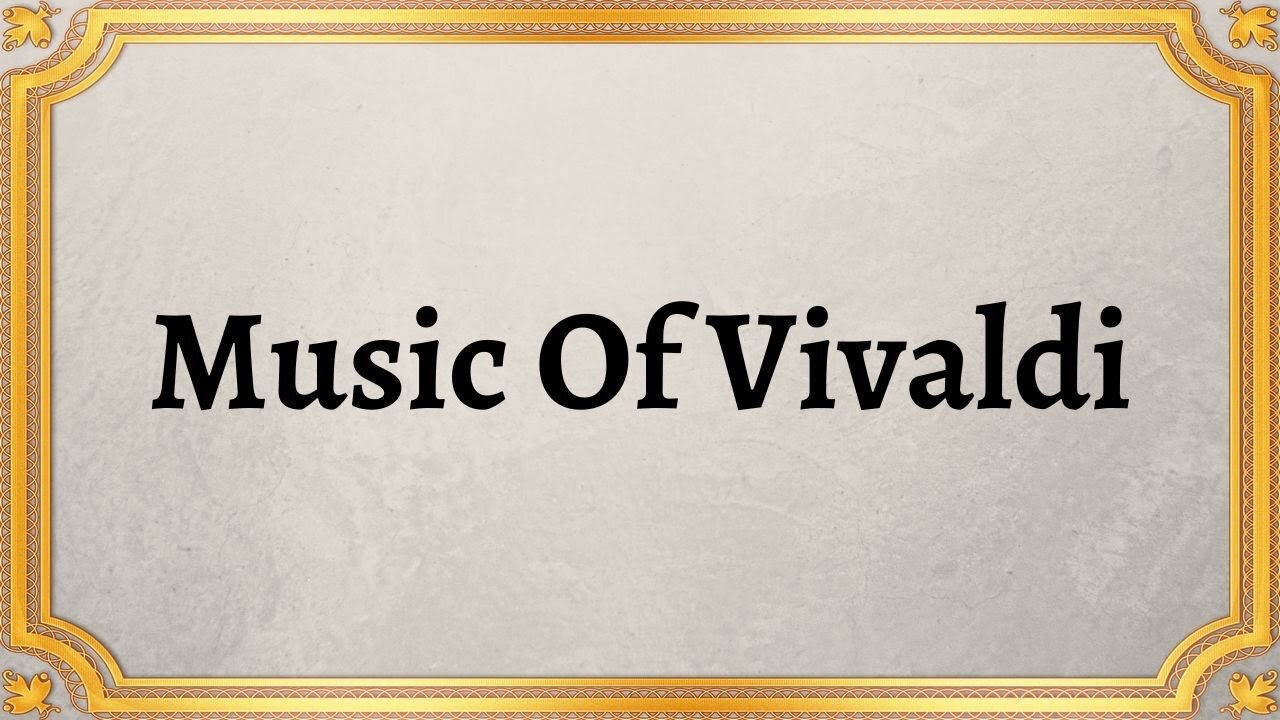 Music Of Vivaldi