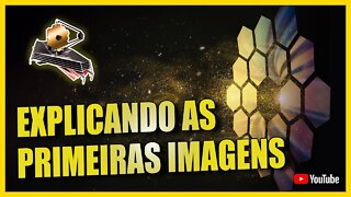 ENTENDENDO AS PRIMEIRAS IMAGENS DO JAMES WEBB