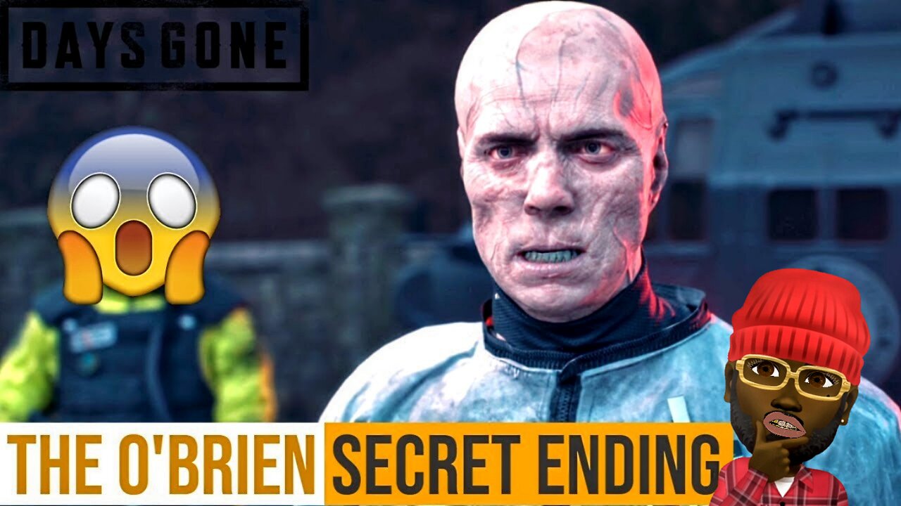 Days Gone ( O'BRIEN comes out) 😱secret ending