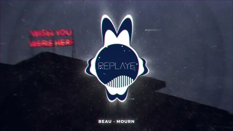 Beau - Mourn | Replay