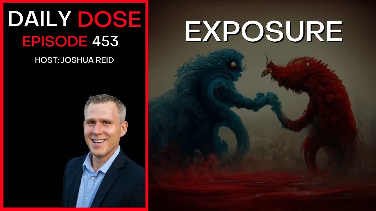 Ep 453 | Exposure | The Daily Dose