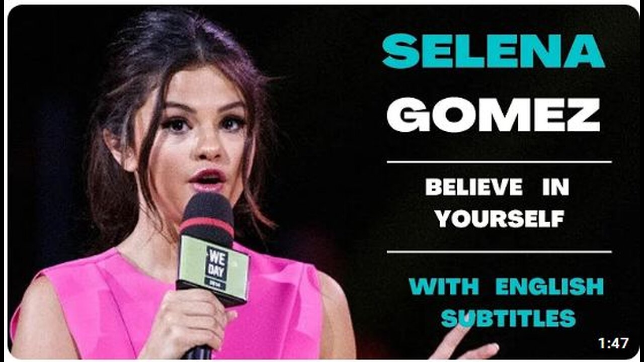 Selena Gomez: Believe in Yourself | Motivational Speech with English Subtitles