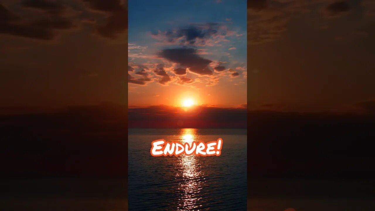 Endure! A Message TO THE SAINTS!!