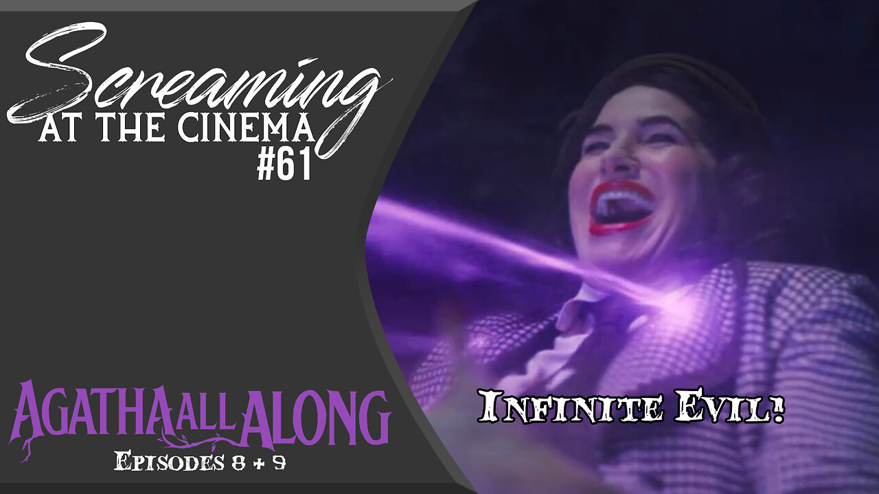 Screaming at the Cinema #61: Agatha All Along Episodes 8 and 9