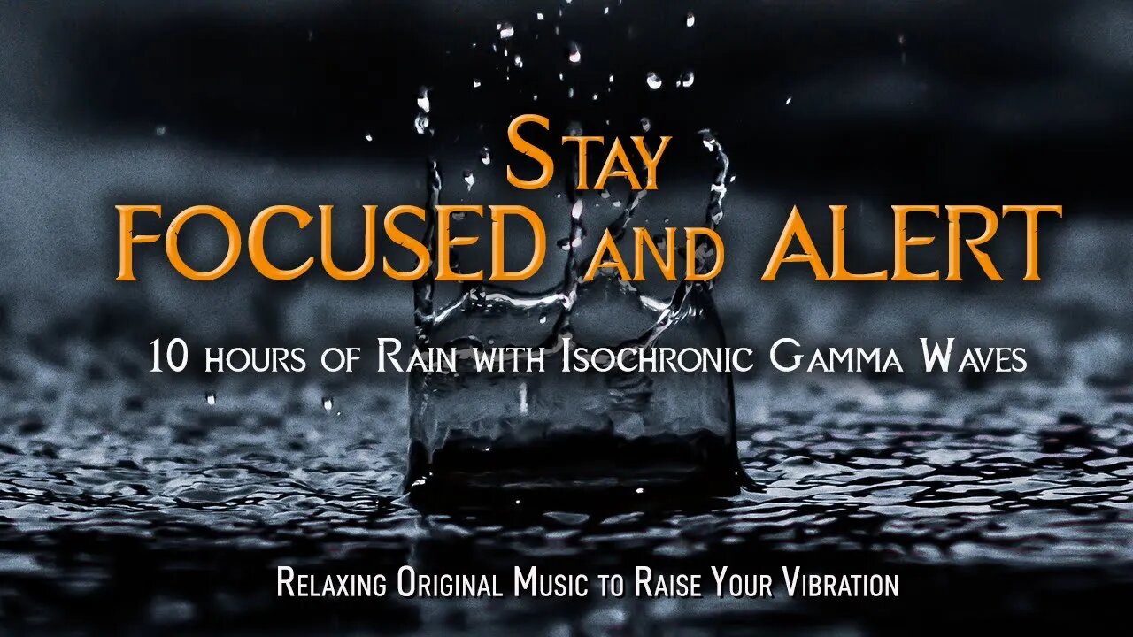 Stay Focused & Alert for Work, Study, or Hobbies. Isochronic Gamma Waves with Rain