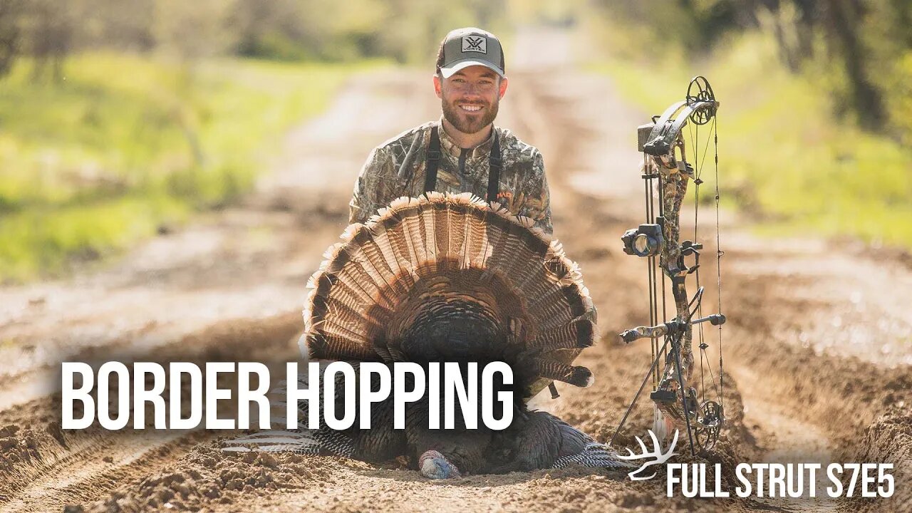 KS Gobbler Takes Two Arrows Before Falling - Full Strut S7E5 - Border Hopping