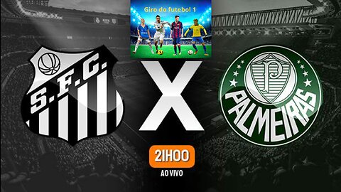 Santos x Palmeiras Brasileirão Série A 20/05/2023