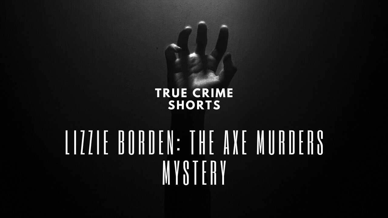 Lizzie Borden: The Axe Murders Mystery