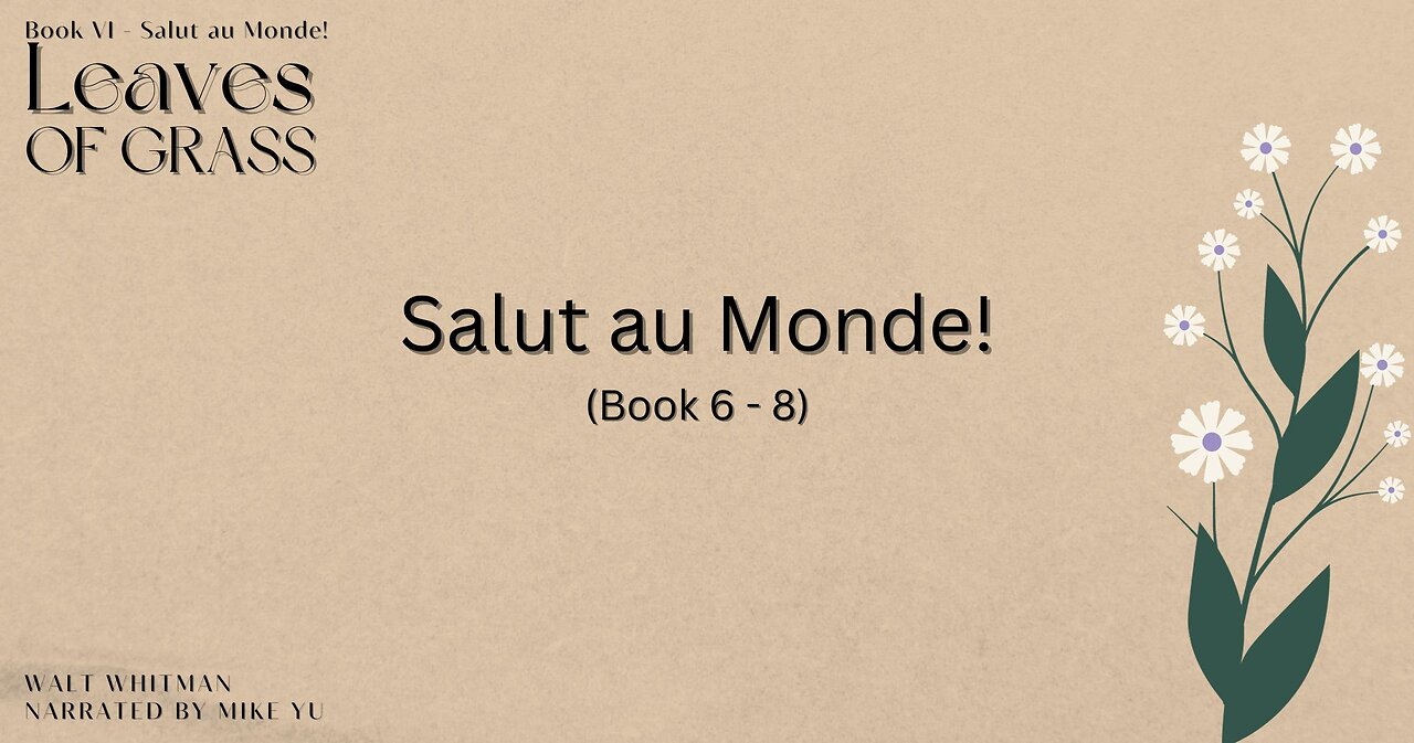 Leaves of Grass - Book 6.8 - Salut au Monde! - Walt Whitman