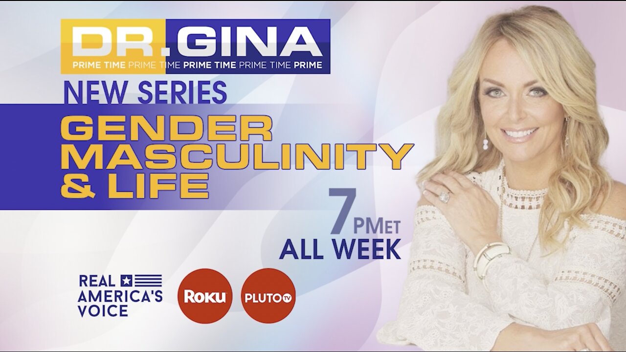 Dr. Gina PRIMETIME: 'Gender Masculinity & Life'