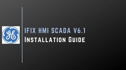 iFIX HMI SCADA V6.1 Installation Guide | General Electric |