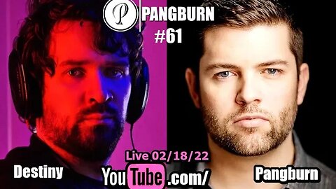 @destiny - Pangburn Podcast #61 LIVE - Russia vs Ukraine, Philosophy & Gaming