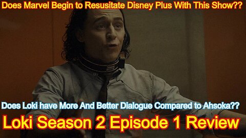 Loki Season 2 Episode 1 Review