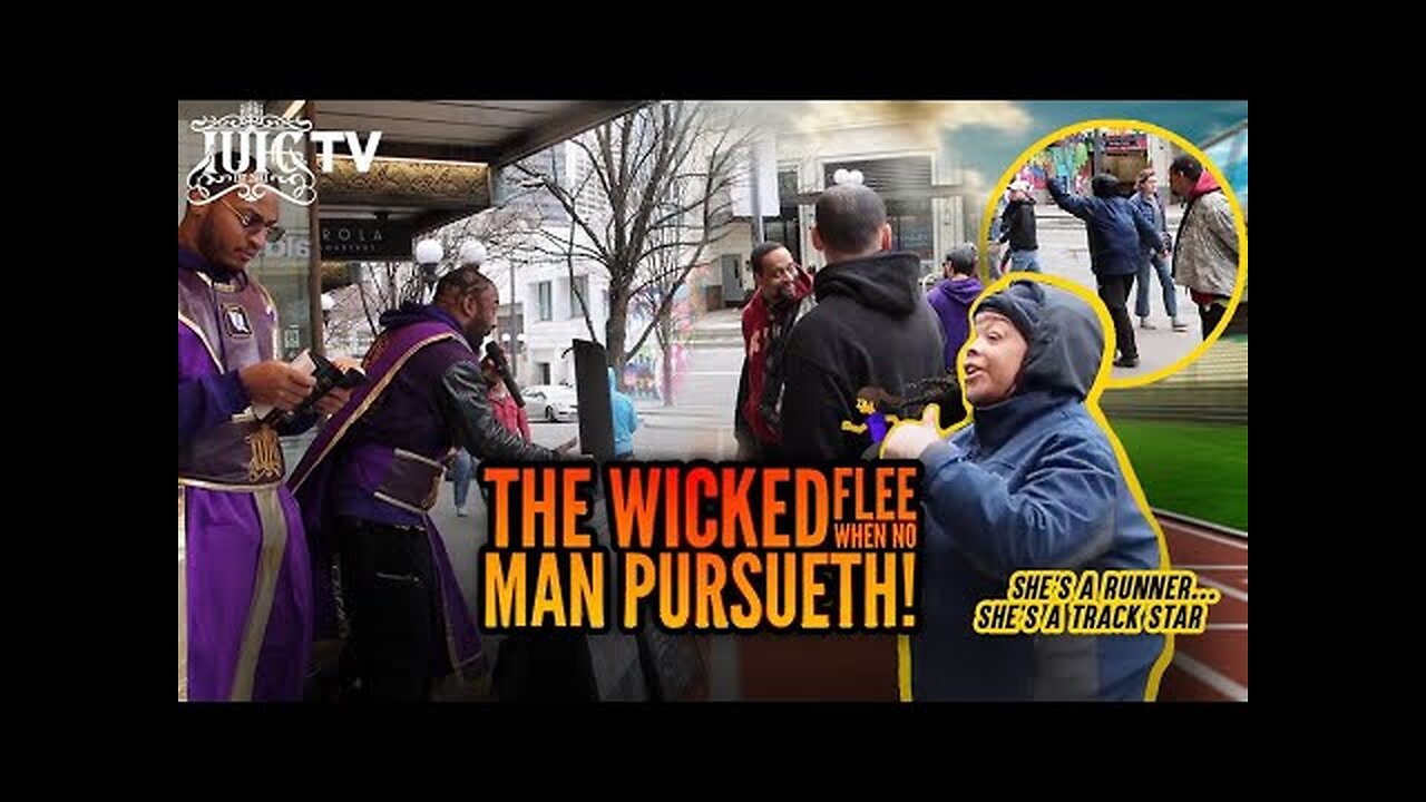 The Wicked Flee When No Man Pursueth!.mp4