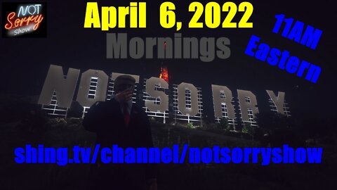 Not Sorry Show Mornings 04062022