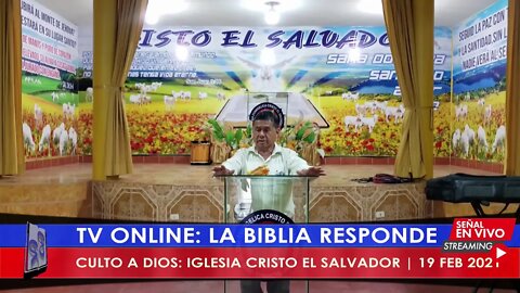 CULTO A DIOS: IGLESIA "CRISTO EL SALVADOR" | 19 Feb 2021 - EVANG. EDGAR CRUZ