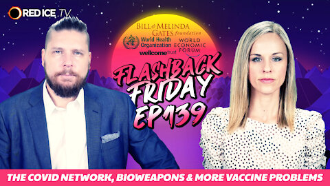 The Covid Network, Bioweapons & More Vaccine Problems - FF Ep139