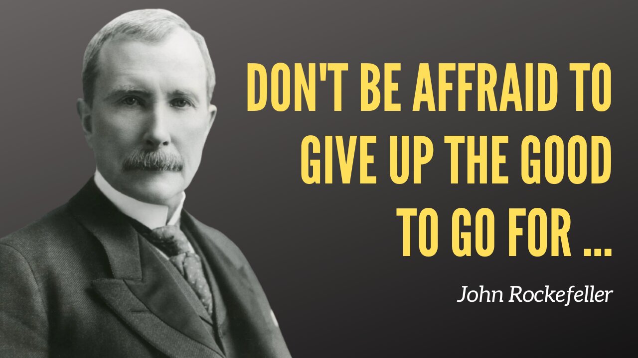 John Rockefeller Life Quotes To Inspire Success, Freedom and Happiness ― Famous Quote