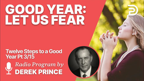 Twelve Steps to a Good Year 3 of 15 - Let Us Fear