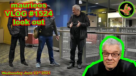 maurieos VLOG #1524 look out