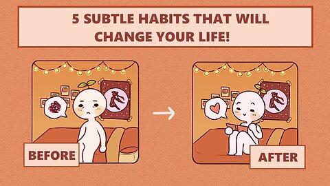 5 Small Habits That Will Change Your Life Forever