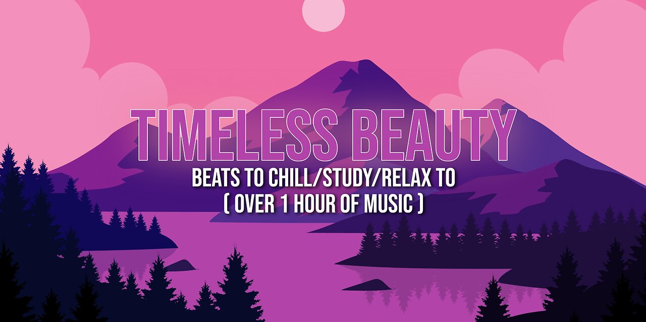 Timeless Beauty 🌹 - Over 1 hour of beats to chill/study/relax to