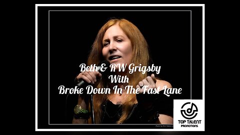 Beth & RW Grigsby with Broke Down In The Fast Lane - Ten10 Ep 27 10th Jan 2023