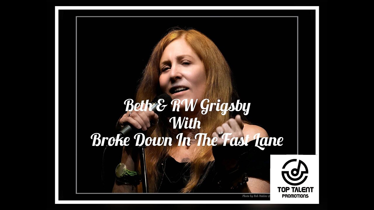Beth & RW Grigsby with Broke Down In The Fast Lane - Ten10 Ep 27 10th Jan 2023