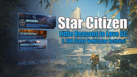 Star Citizen / Little Reasons to Love SC / EVA