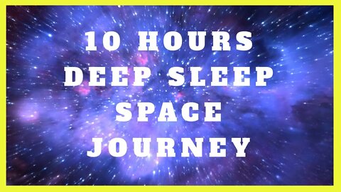 Deep Sleep INSTANTLY ★︎ Space Sleep Journey ★︎ 10 HOURS!