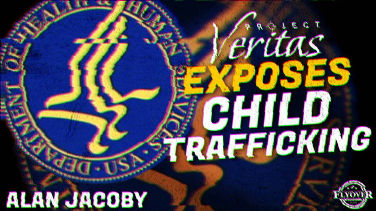 Project Veritas Exposes Child Trafficking with HHS (The Great Divide 1776)