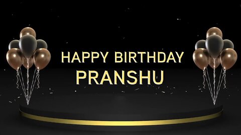 Wish you a very Happy Birthday Pranshu